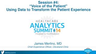 Session #4: “Voice of the Patient” Using Data to Transform the Patient Experience