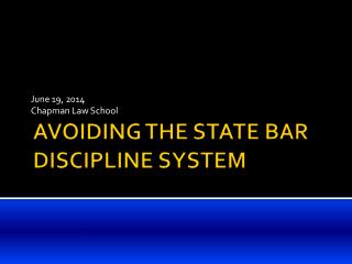 AVOIDING THE STATE BAR DISCIPLINE SYSTEM