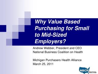 Why Value Based Purchasing for Small to Mid-Sized Employers?