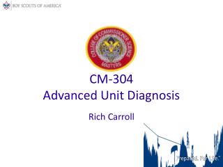 CM-304 Advanced Unit Diagnosis Rich Carroll