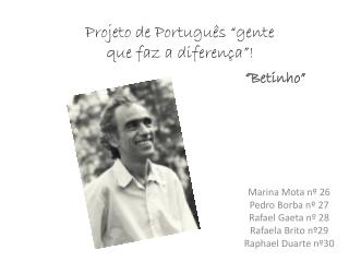 Projeto de Português “gente que faz a diferença”!