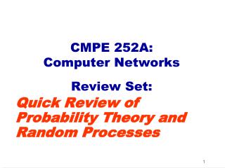 CMPE 252A: Computer Networks Review Set: