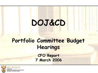 DOJ&CD Portfolio Committee Budget Hearings