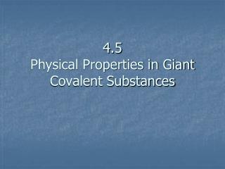 4.5 Physical Properties in Giant Covalent Substances