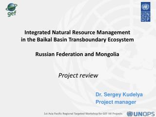 Dr. Sergey Kudelya Project manager