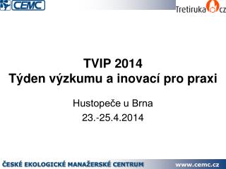 TVIP 2014 Týden výzkumu a inovací pro praxi