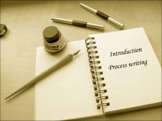 Introduction Process writing