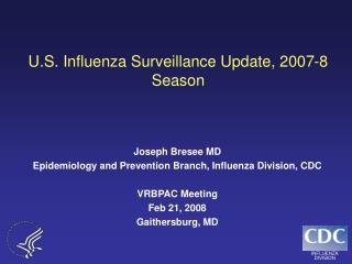 U.S. Influenza Surveillance Update, 2007-8 Season