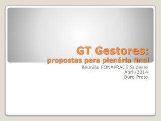 GT Gestores: propostas para plenária final