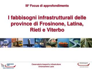 I fabbisogni infrastrutturali delle province di Frosinone, Latina, Rieti e Viterbo