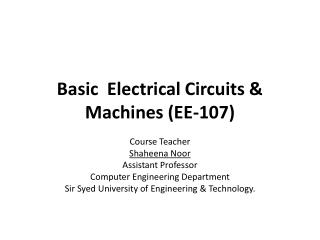 Basic Electrical Circuits &amp; Machines (EE-107)