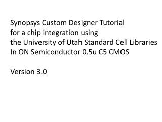 Synopsys Custom Designer Tutorial for a chip integration using
