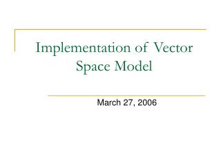 Implementation of Vector Space Model
