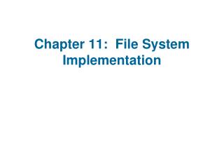 Chapter 11: File System Implementation