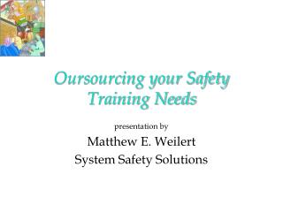 Oursourcing your Safety Training Needs