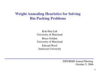 Weight Annealing Heuristics for Solving Bin Packing Problems