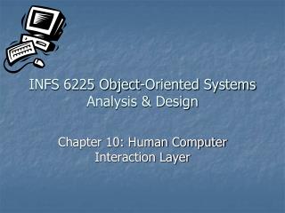 INFS 6225 Object-Oriented Systems Analysis &amp; Design