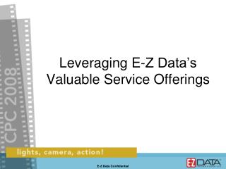 Leveraging E-Z Data’s Valuable Service Offerings