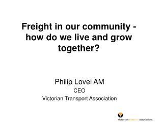 Freight in our community - how do we live and grow together?