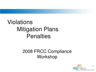 Violations 	Mitigation Plans 		Penalties