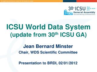 ICSU World Data System (update from 30 th ICSU GA)