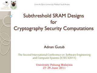 Subthreshold SRAM Designs for Cryptography Security Computations