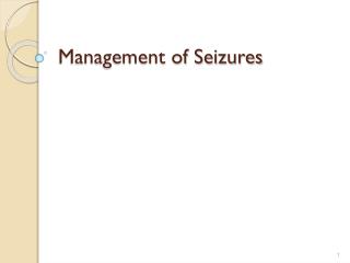 Management of Seizures