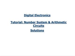 Digital Electronics Tutorial: Number System &amp; Arithmetic Circuits Solutions