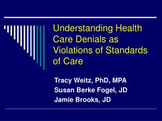 Understanding Health Care Denials as Violations of Standards of Care