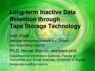 Long-term Inactive Data Retention through Tape Storage Technology