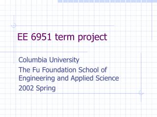EE 6951 term project