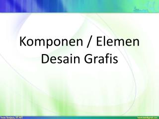 Komponen / Elemen Desain Grafis