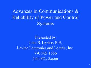 Advances in Communications & Reliability of Power and Control Systems
