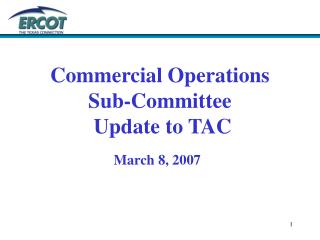 Commercial Operations Sub-Committee Update to TAC