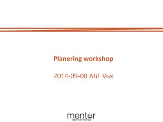 Planering workshop 2014-09-08 ABF Vux