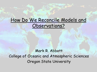 How Do We Reconcile Models and Observations?