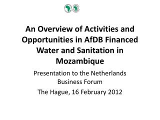 Presentation to the Netherlands Business Forum The Hague, 16 February 2012