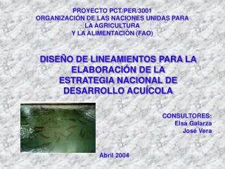 PROYECTO PCT/PER/3001 ORGANIZACIÓN DE LAS NACIONES UNIDAS PARA LA AGRICULTURA