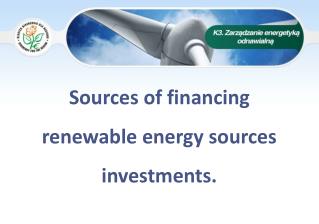 Sources of financing renewable energy sources investments.