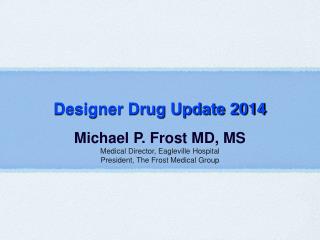 Designer Drug Update 2014