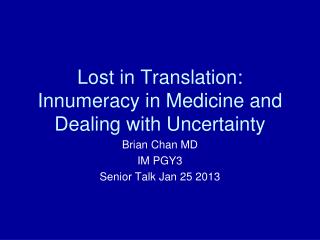 Lost in Translation: Innumeracy in Medicine and Dealing with Uncertainty