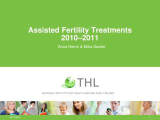 Assisted Fertility Treatments 2010–2011