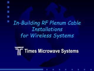 In-Building RF Plenum Cable Installations for Wireless Systems