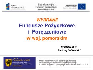 WYBRANE Fundusze Pożyczkowe i Poręczeniowe w woj. pomorskim
