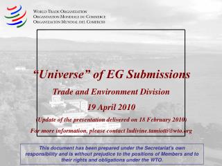 “Universe” of EG Submissions Trade and Environment Division 19 April 2010