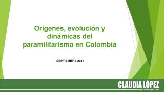 Orígenes, evolución y dinámicas del paramilitarismo en Colombia