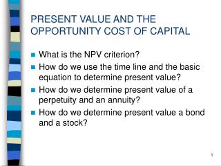 PRESENT VALUE AND THE OPPORTUNITY COST OF CAPITAL