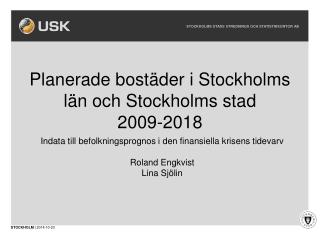 Planerade bostäder i Stockholms län och Stockholms stad 2009-2018