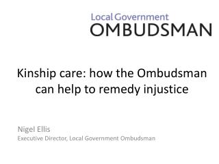 Kinship care: how the Ombudsman can help to remedy injustice