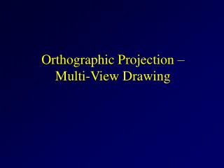 Orthographic Projection – Multi-View Drawing
